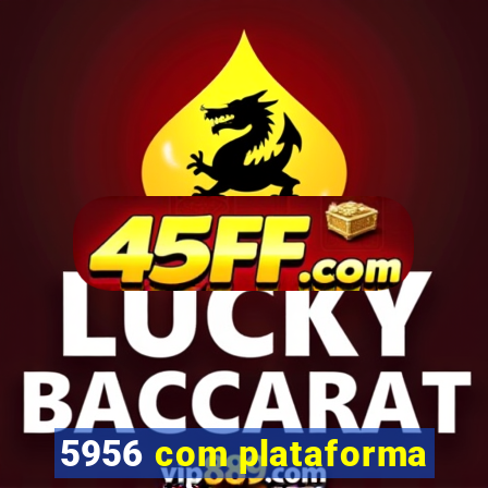 5956 com plataforma